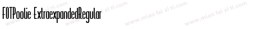 FOTPoolie ExtraexpandedRegular字体转换